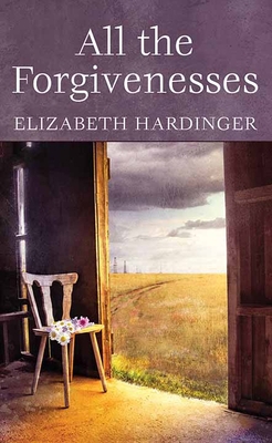 All the Forgivenesses [Large Print] 1643584200 Book Cover