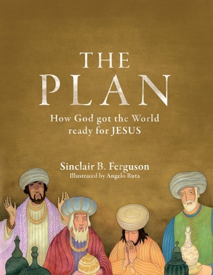 The Plan: How God Got the World Ready for Jesus 1845504518 Book Cover