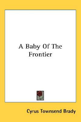 A Baby Of The Frontier 0548540497 Book Cover