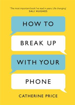 How to Break Up With Your Phone [Hardcover] [Fe... 1409176266 Book Cover