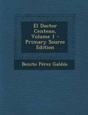 El Doctor Centeno, Volume 1 [Spanish] 1295066106 Book Cover