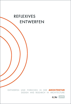 Reflexive Design: Design and Research in Archit... 3868592989 Book Cover