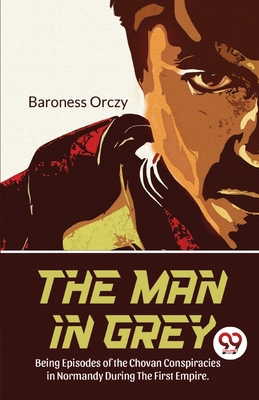 The Man In Grey Being Episodes of the Chovan Co... 9357484507 Book Cover