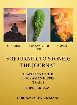 Sojourner to Stoner: The Journal 1916540074 Book Cover