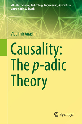 Causality: The P-Adic Theory 3031858174 Book Cover