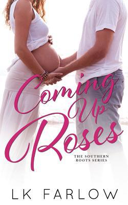 Coming Up Roses 1986436586 Book Cover