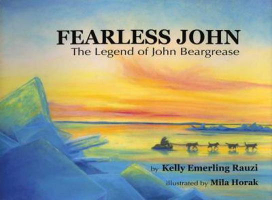 Fearless John: The Legend of John Beargrease 0977483134 Book Cover