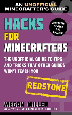 Hacks for Minecrafters: Redstone: The Unofficia... 1510741062 Book Cover