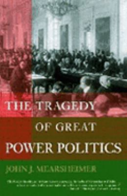 The Tragedy of Great Power Politics 039332396X Book Cover