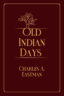 Old Indian Days: Red Premium Edition            Book Cover