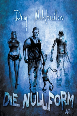 Die Nullform (Buch 1): RealRPG-Serie [German]            Book Cover
