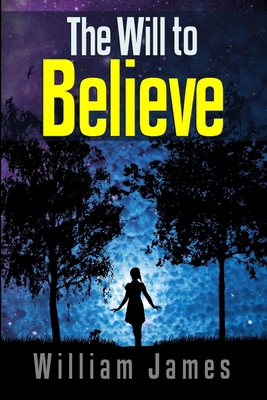 The Will to Believe 1365993779 Book Cover