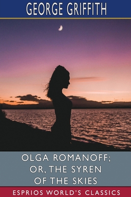 Olga Romanoff; or, The Syren of the Skies (Espr... 1034071750 Book Cover