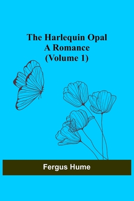 The Harlequin Opal: A Romance (Volume 1) 935631781X Book Cover