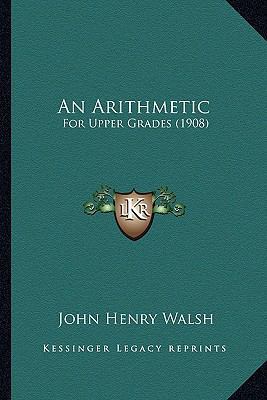 An Arithmetic: For Upper Grades (1908) 1164567802 Book Cover