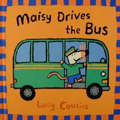 Maisy Drives the Bus 0763610836 Book Cover