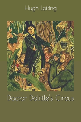 Doctor Dolittle's Circus 1701805553 Book Cover