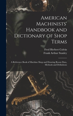 American Machinists' Handbook and Dictionary of... 1015405258 Book Cover