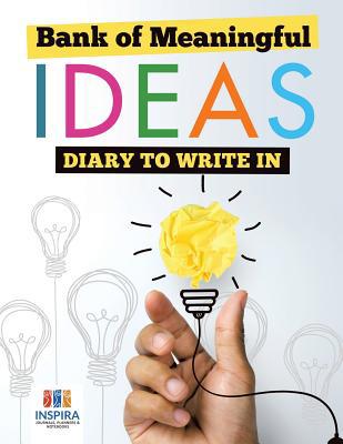 Bank of Meaningful Ideas Diary to Write In 164521317X Book Cover