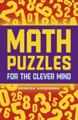 Math Puzzles for the Clever Mind 1454909730 Book Cover