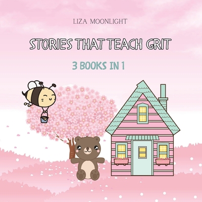 Stories That Teach Grit: 3 Books In 1 991664599X Book Cover