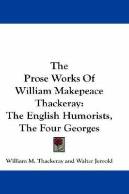 The Prose Works Of William Makepeace Thackeray:... 0548217734 Book Cover