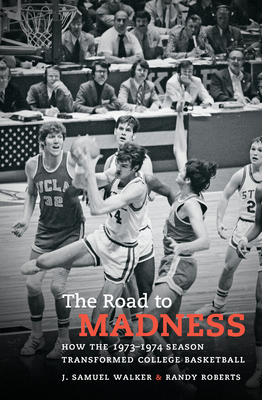 The Road to Madness: How the 1973-1974 Season T... 1469630230 Book Cover