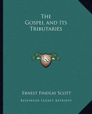 The Gospel and Its Tributaries 1162620773 Book Cover