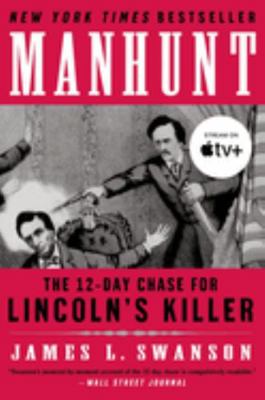 Manhunt: The 12-Day Chase for Lincoln's Killer:... B009RIF24K Book Cover