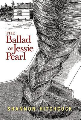 The Ballad of Jessie Pearl 160898141X Book Cover