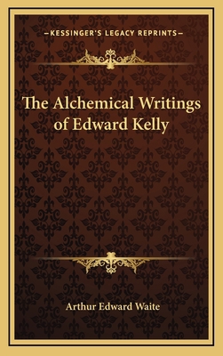 The Alchemical Writings of Edward Kelly 1163581208 Book Cover