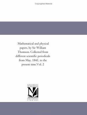 Mathematical and Physical Papers, by Sir Willia... 141818490X Book Cover