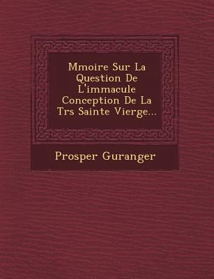 M Moire Sur La Question de L'Immacul E Concepti... [French] 124947101X Book Cover