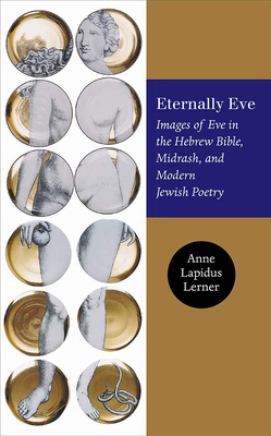 Eternally Eve: Images of Eve in the Hebrew Bibl... 1584655534 Book Cover