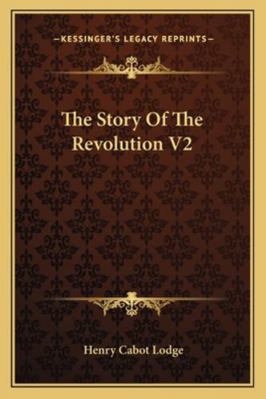 The Story Of The Revolution V2 1162953632 Book Cover