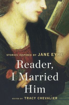 Reader, I Married Him: Stories Inspired by Jane... 0606385347 Book Cover