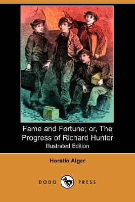 Fame and Fortune; Or, the Progress of Richard H... 140656544X Book Cover