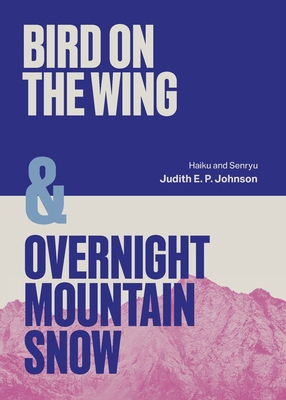 Bird on the Wing & Overnight Mountain Snow: Hai... 1761097180 Book Cover