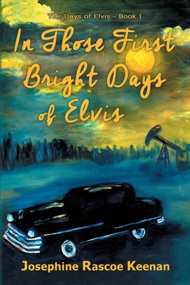 In Those First Bright Days of Elvis 168313012X Book Cover