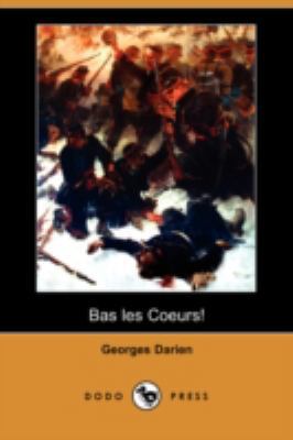 Bas Les Coeurs! (Dodo Press) [French] 1409944549 Book Cover