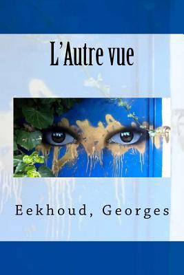L'Autre vue [French] 1546959254 Book Cover