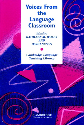 Voices from the Language Classroom 0521559049 Book Cover