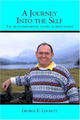 A Journey Into the Self: The multi-dimensional ... 1419628925 Book Cover