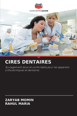 Cires Dentaires [French] 6209141250 Book Cover