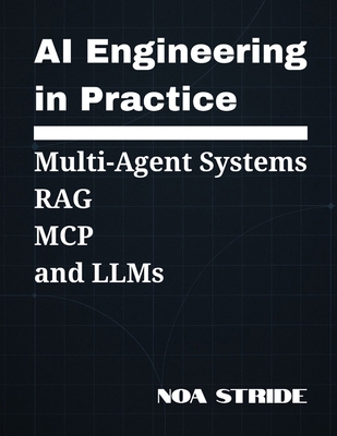 AI Engineering In Practice: Multi-Agent System,... B0FBS7RBBM Book Cover