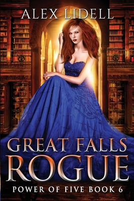 Great Falls Rogue: Power of Five Collection Book 6 1949347109 Book Cover