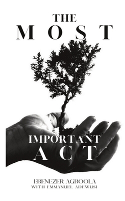 The Most Important Act 1777502942 Book Cover