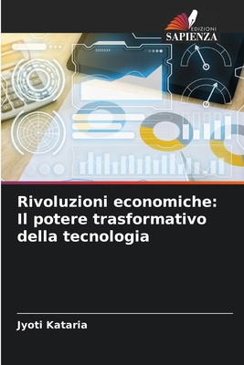 Rivoluzioni economiche: Il potere trasformativo... [Italian] 6207490347 Book Cover