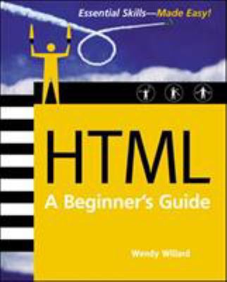 HTML: A Beginner's Guide, Second Edition 0072226447 Book Cover