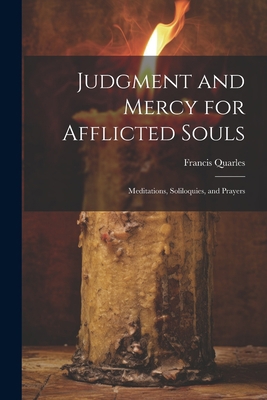 Judgment and Mercy for Afflicted Souls: Meditat... 102213499X Book Cover